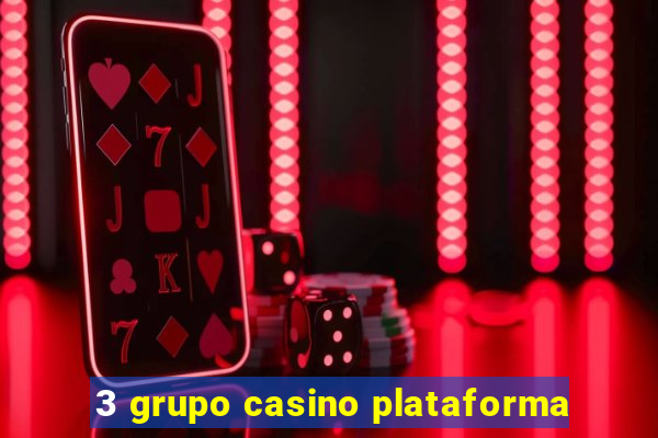 3 grupo casino plataforma